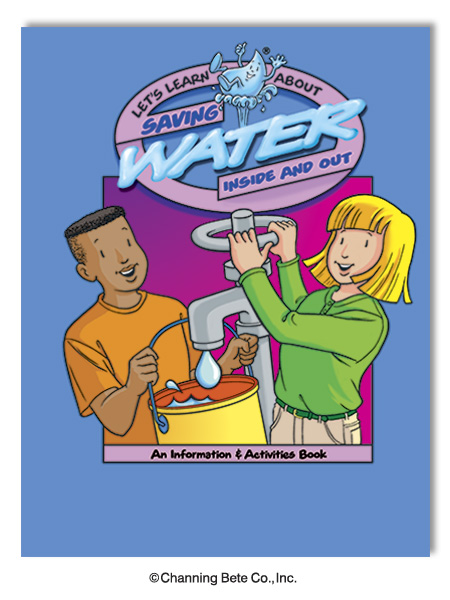 Let's Learn About Saving Water Inside And Out; An Information & Activities Book